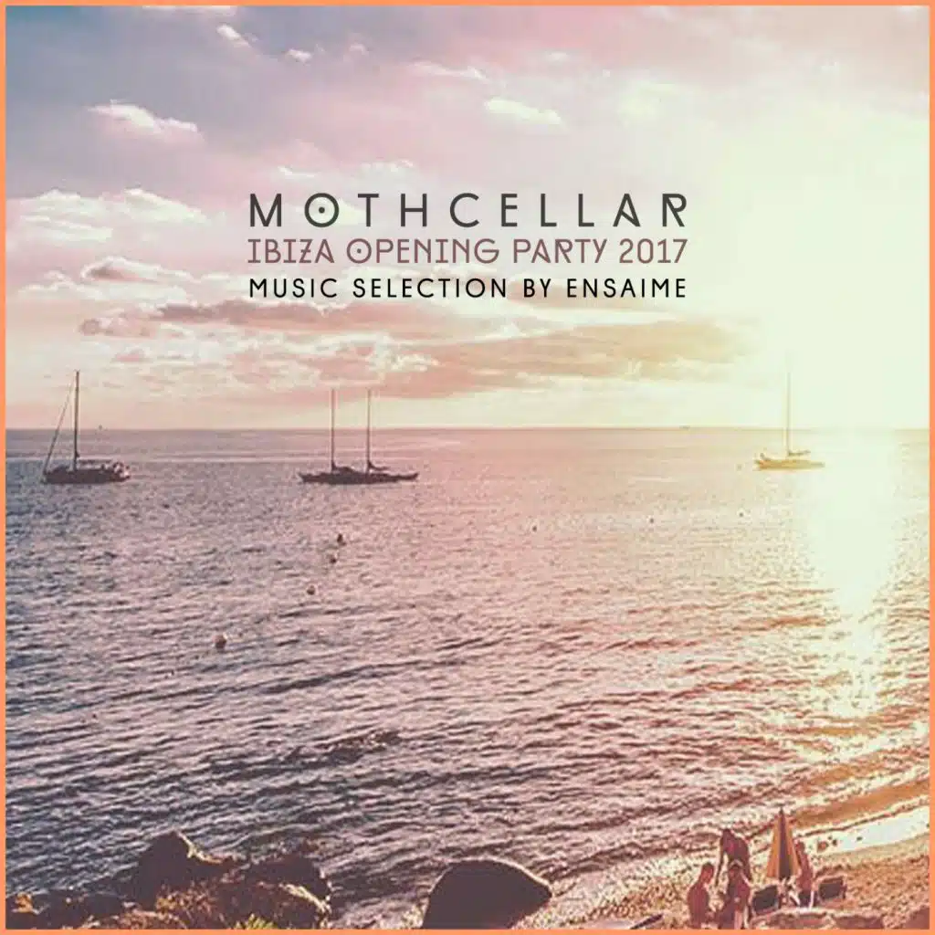 Mothcellar Ibiza Opening Party 2017