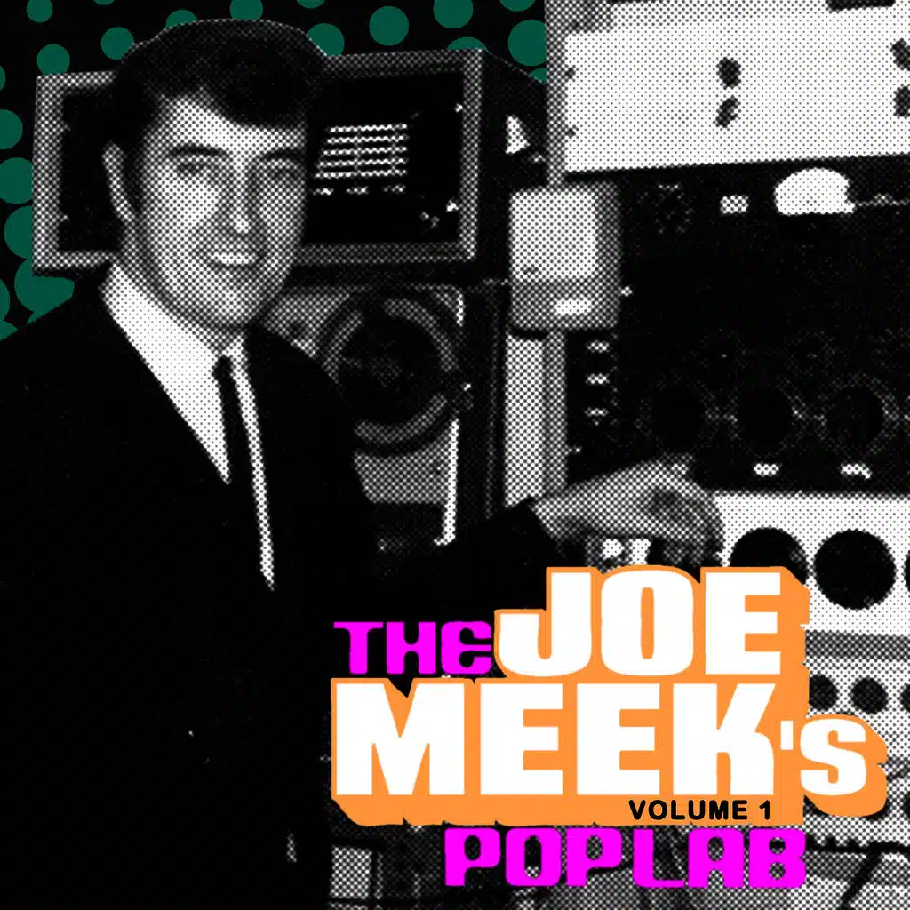 The Joe Meek's Poplab Vol. 1