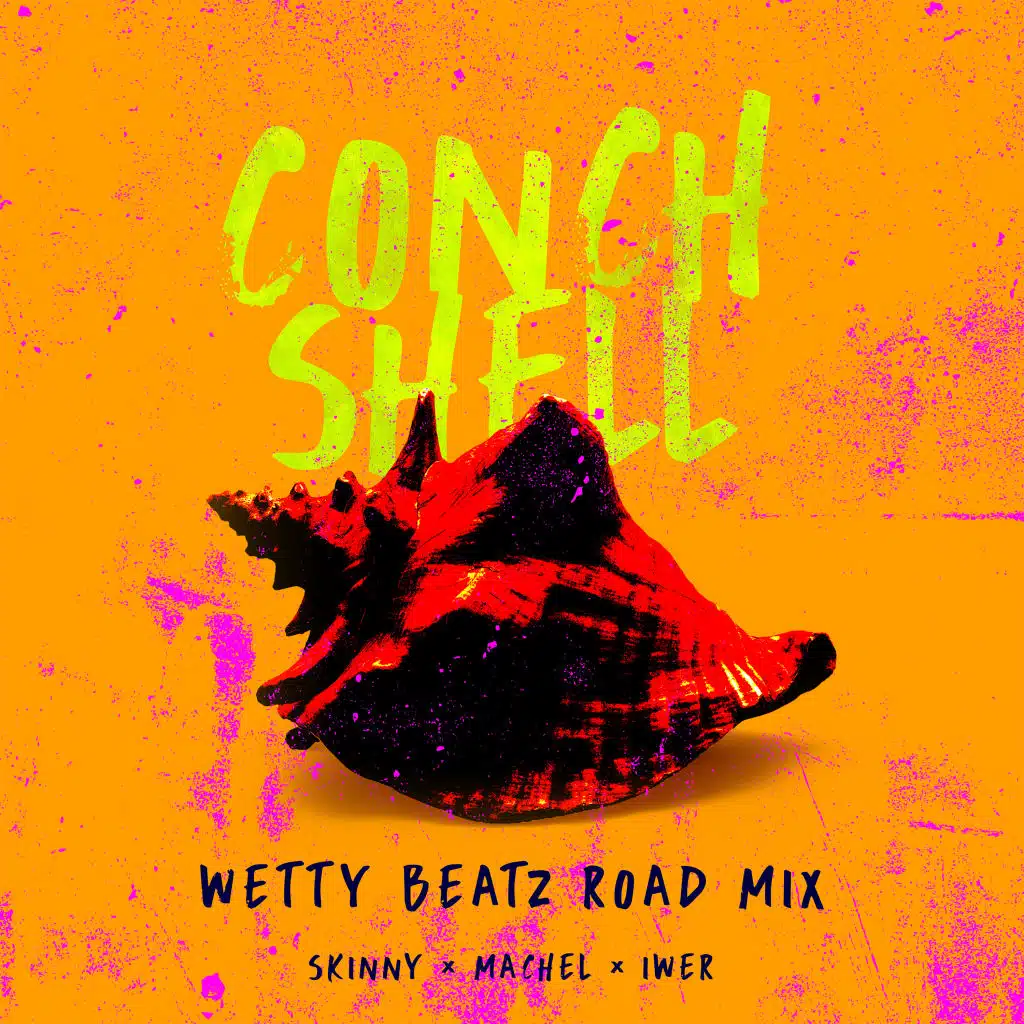 Conch Shell (Wetty Beatz Road Mix)