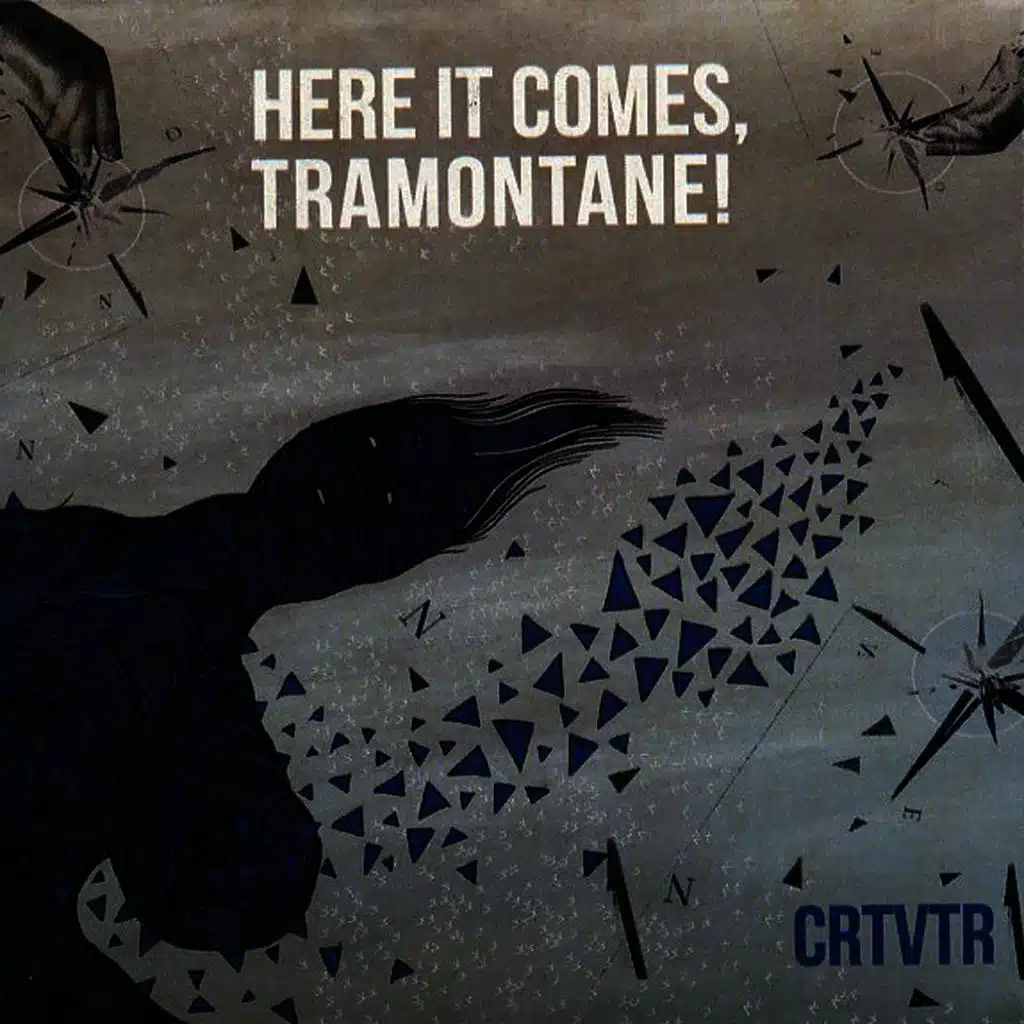 Here It Comes, Tramontane!