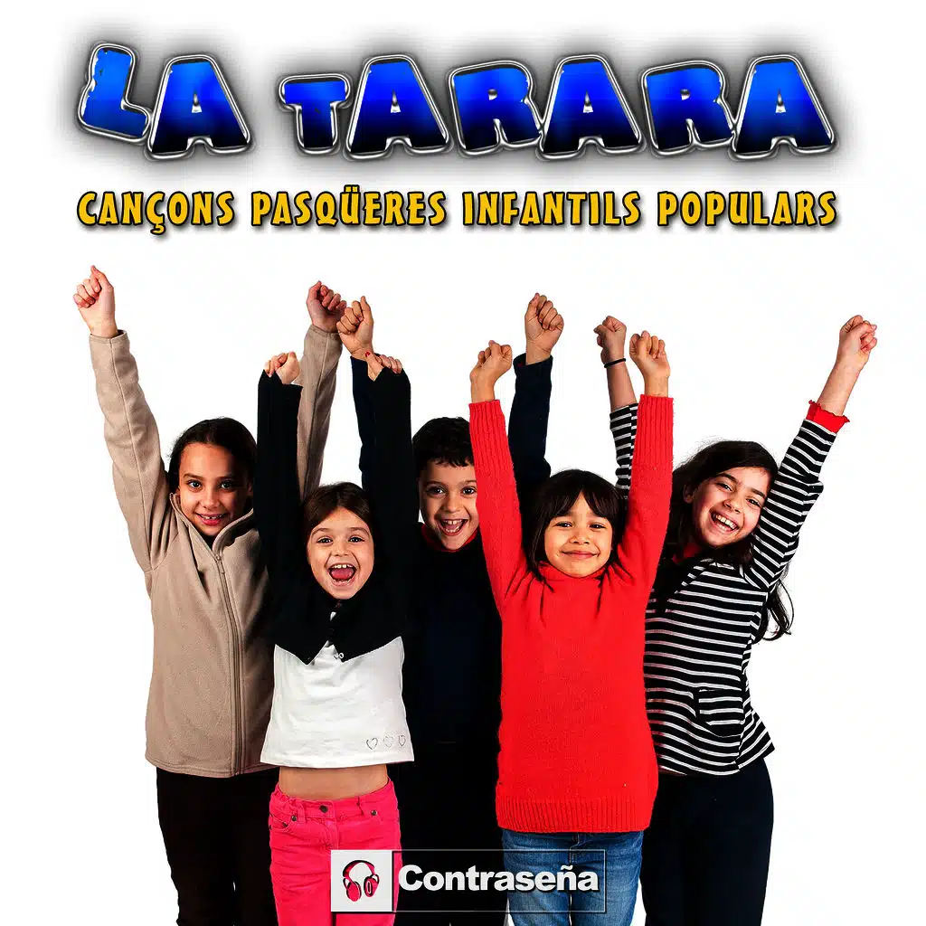 La Tarara (Cançons Paqüeres Infantils Populars)