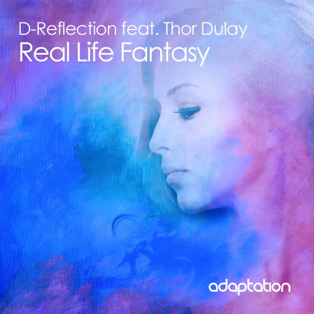 Real Life Fantasy (D's Techjack Reflection) [feat. Thor Dulay]