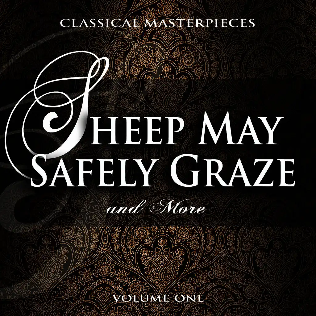 Classical Masterpieces: Sheep May Safely Graze & More, Vol. 1