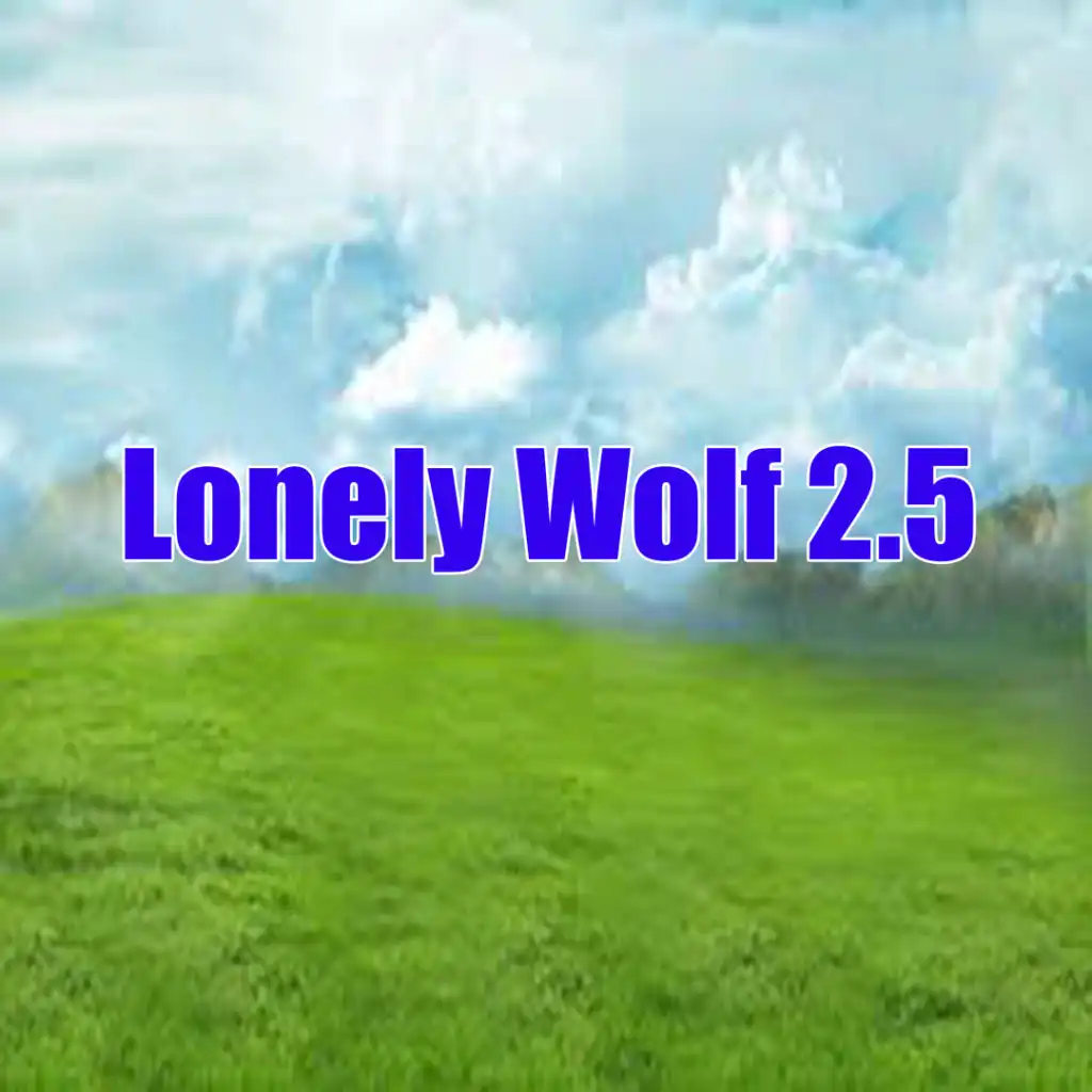 Lonely Wolf 2.5 (feat. MrLonely Wolf)