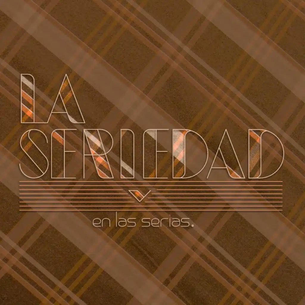 La Seriedad en las Serias