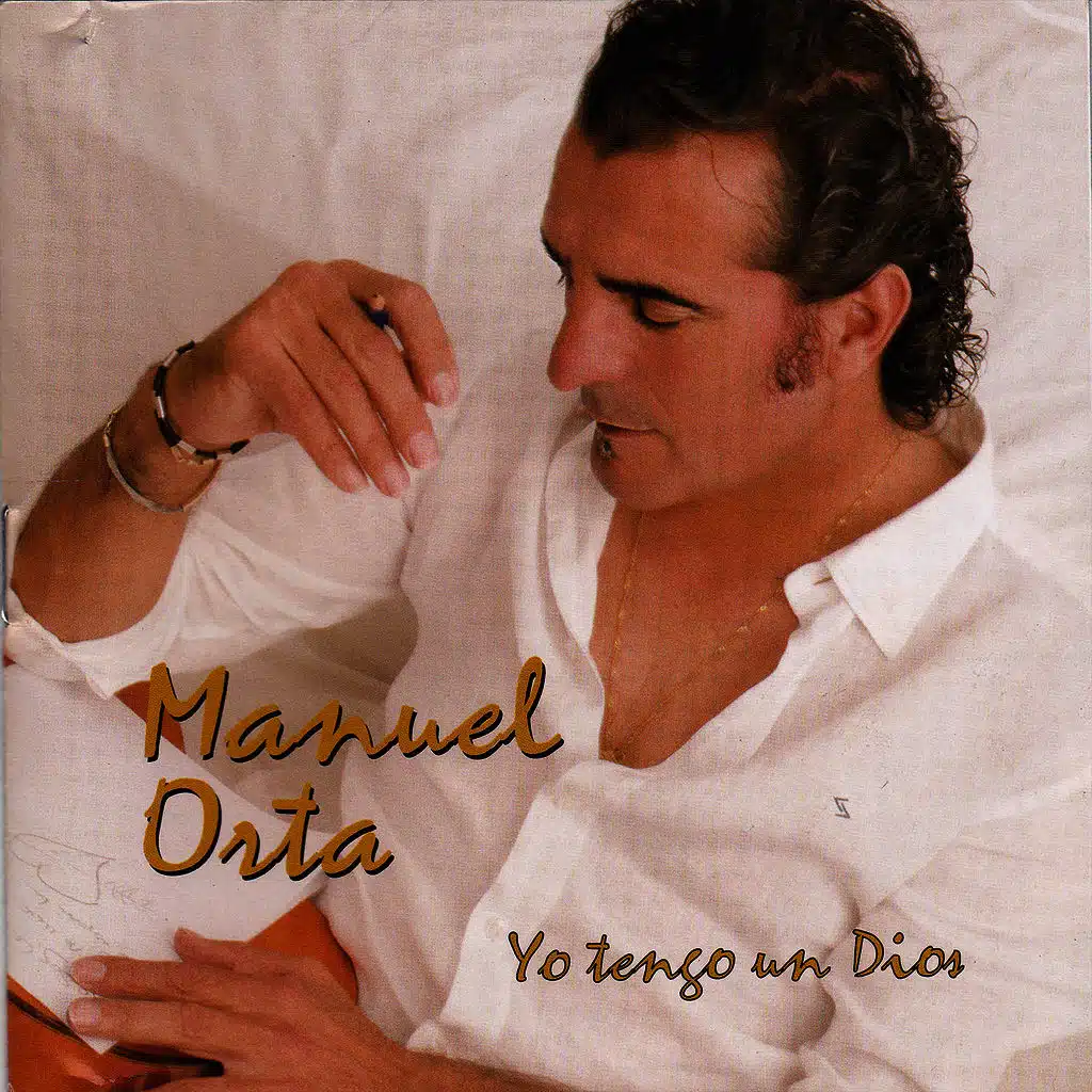 Manuel Orta Yo Tengo un Dios
