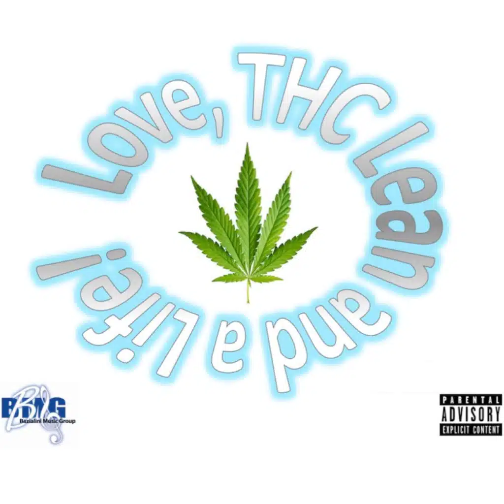 Love, THC Lean and a Life!