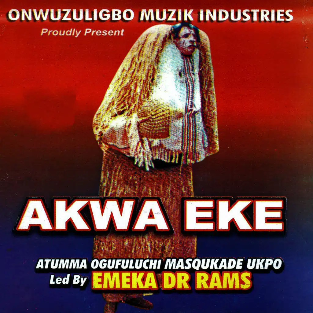 Akwa Eke (ft. Emeka Dr Rams )