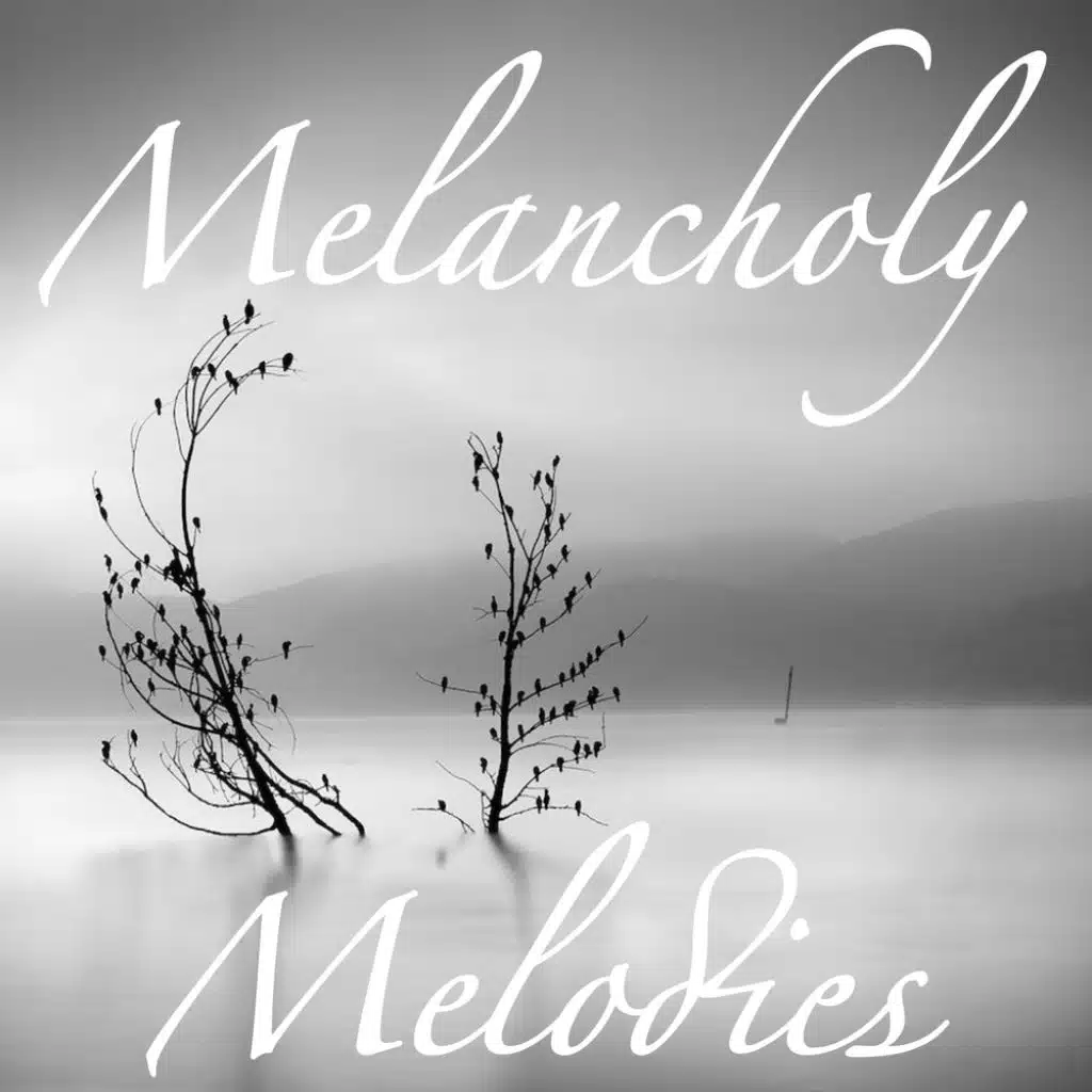 Melancholy Melodies