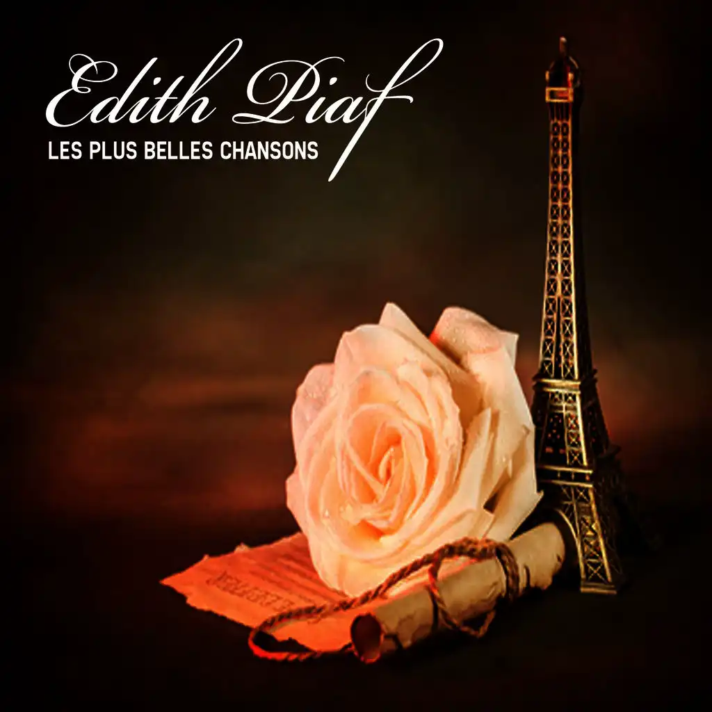 Le Divin Edith Piaf: Les Plus Belles Chansons