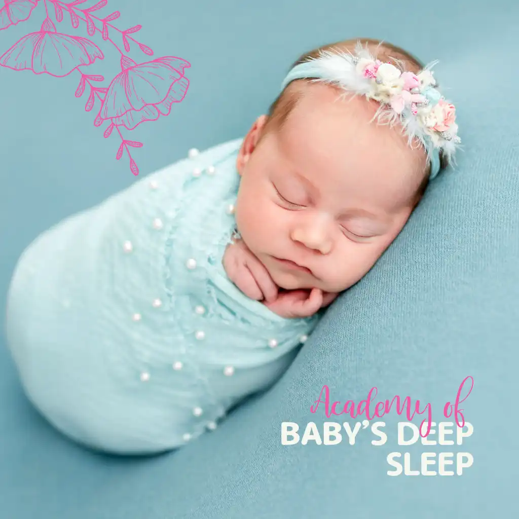 Academy of Baby’s Deep Sleep: 2020 Ambient Sounds to Give Your Baby Best Sleep Experience and Beautiful Dreams