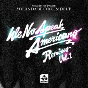We No Speak Americano (Remixes, Vol. 1)
