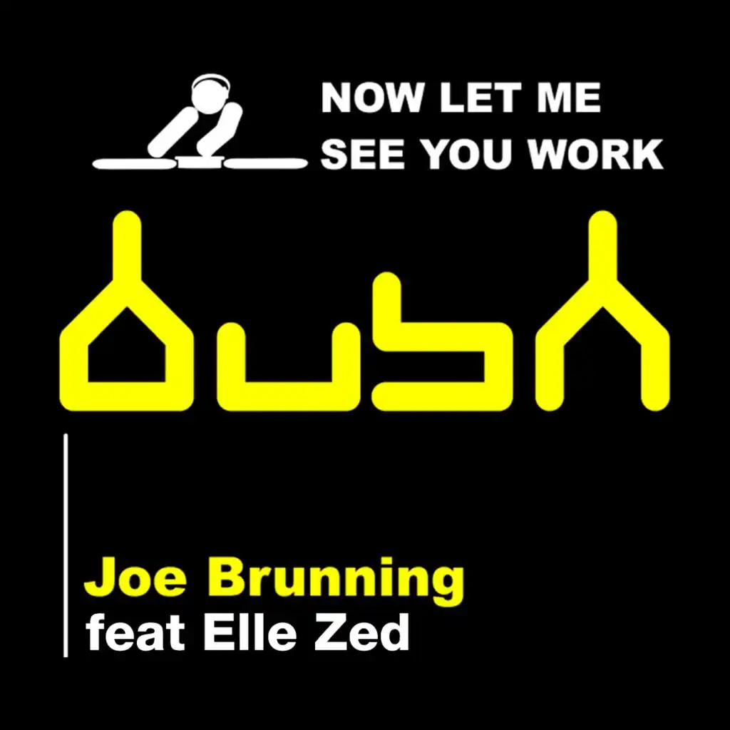 Now Let Me See You Work (feat. Elle Zed)