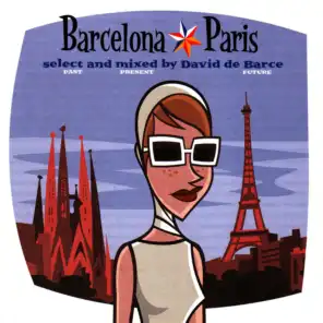 Barcelona - Paris (Select and Mixed by David De Barce)