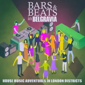 Bars & Beats in Belgravia
