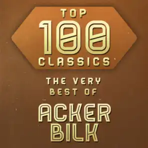 Top 100 Classics - The Very Best of Acker Bilk