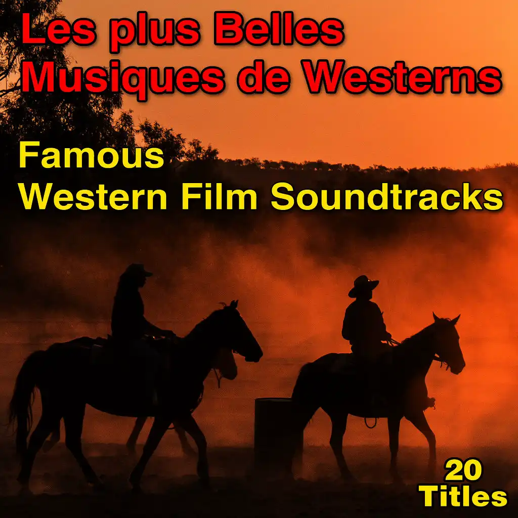 Les plus belles musiques de Westerns (Famous Westerns Soundtracks)