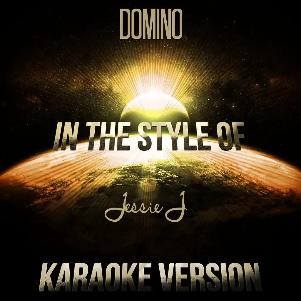 Domino (In the Style of Jessie J) [Karaoke Version]