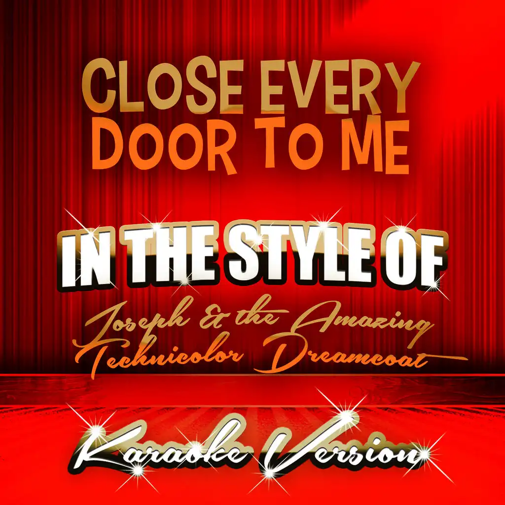 Close Every Door to Me (In the Style of Joseph & The Amazing Technicolor Dreamcoat) [Karaoke Version] - Single