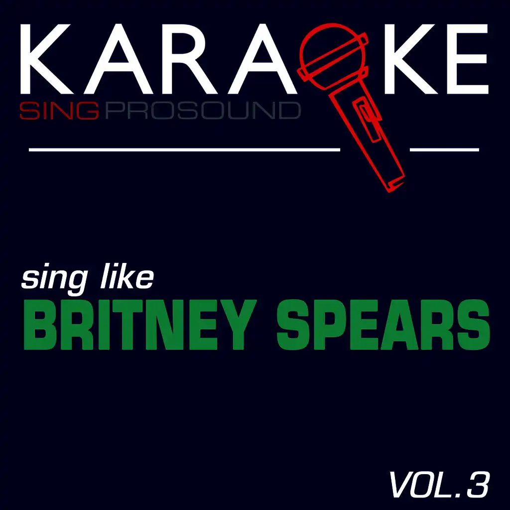 One Kiss from You (In the Style of Britney Spears) [Karaoke with Background Vocal]