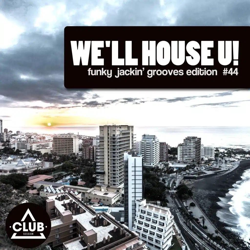 We'll House U! - Funky Jackin' Grooves Edition, Vol. 44