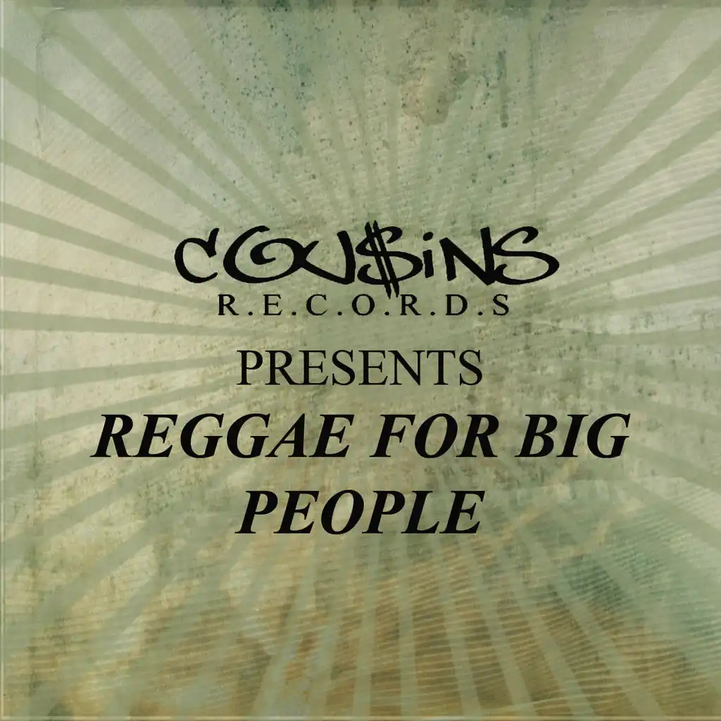 Cousins Records Presents Reggae For Big People