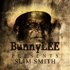 Bunny Striker Lee Presents Slim Smith Platinum Edition