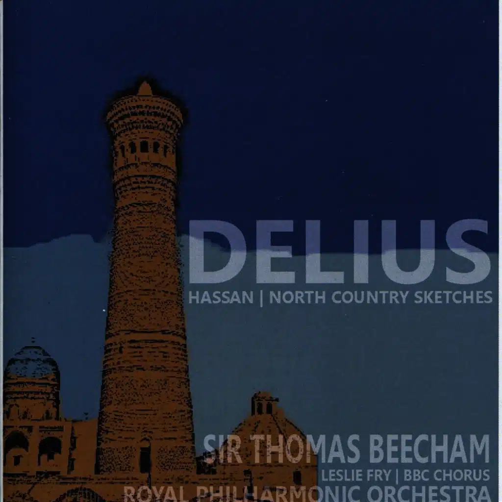 Delius: Hassan & North Country Sketches