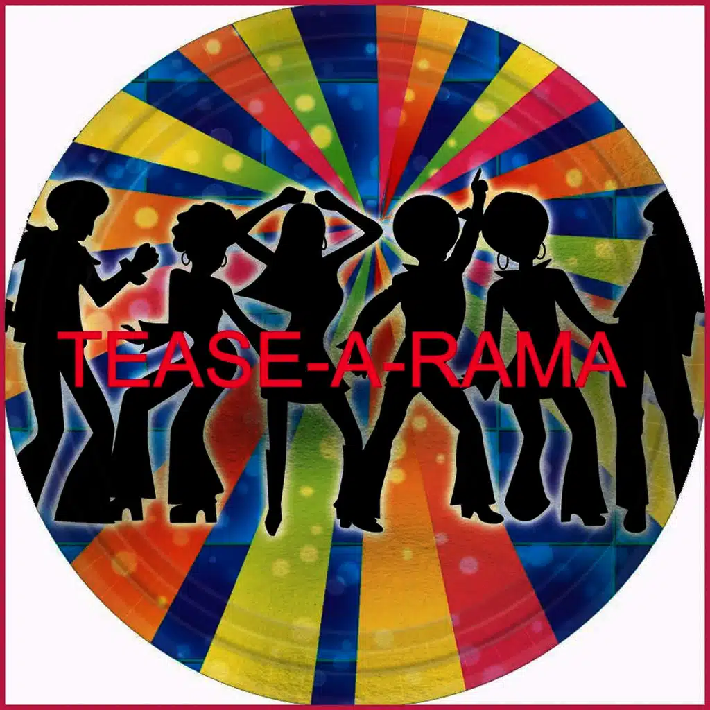 Tease-a-Rama
