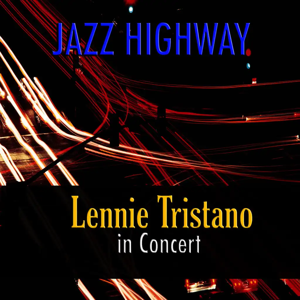 Jazz Highway: Lennie Tristano In Concert