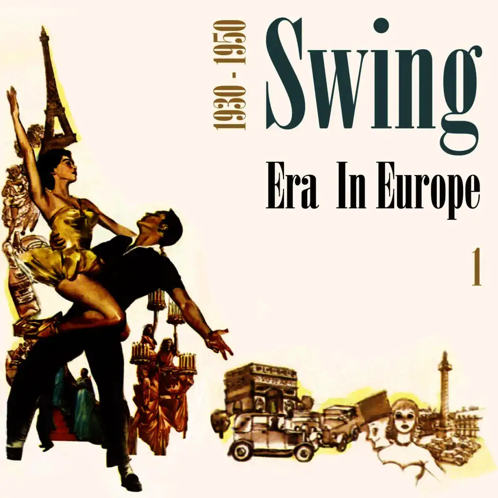 Swing Era in Europe (1930 - 1950), Vol. 1