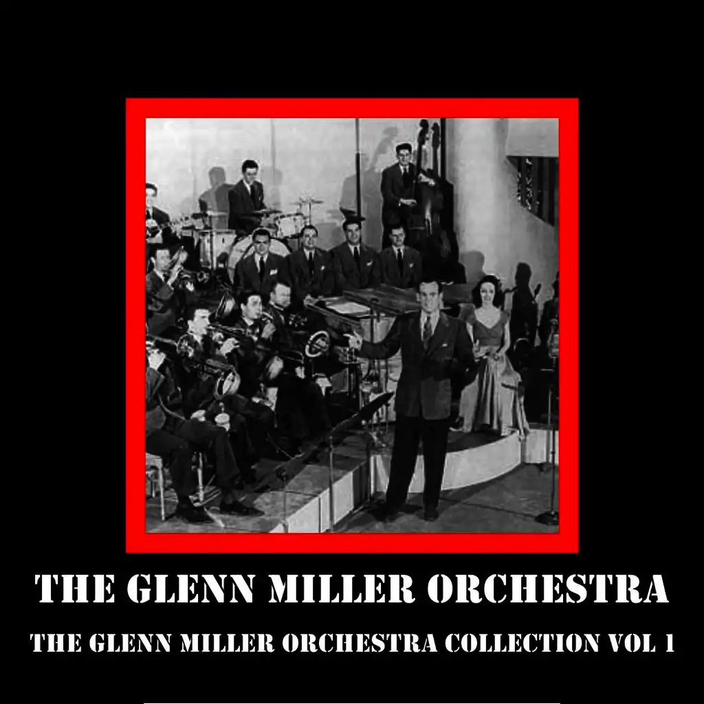 The Glenn Miller Orchestra Collection Vol 1