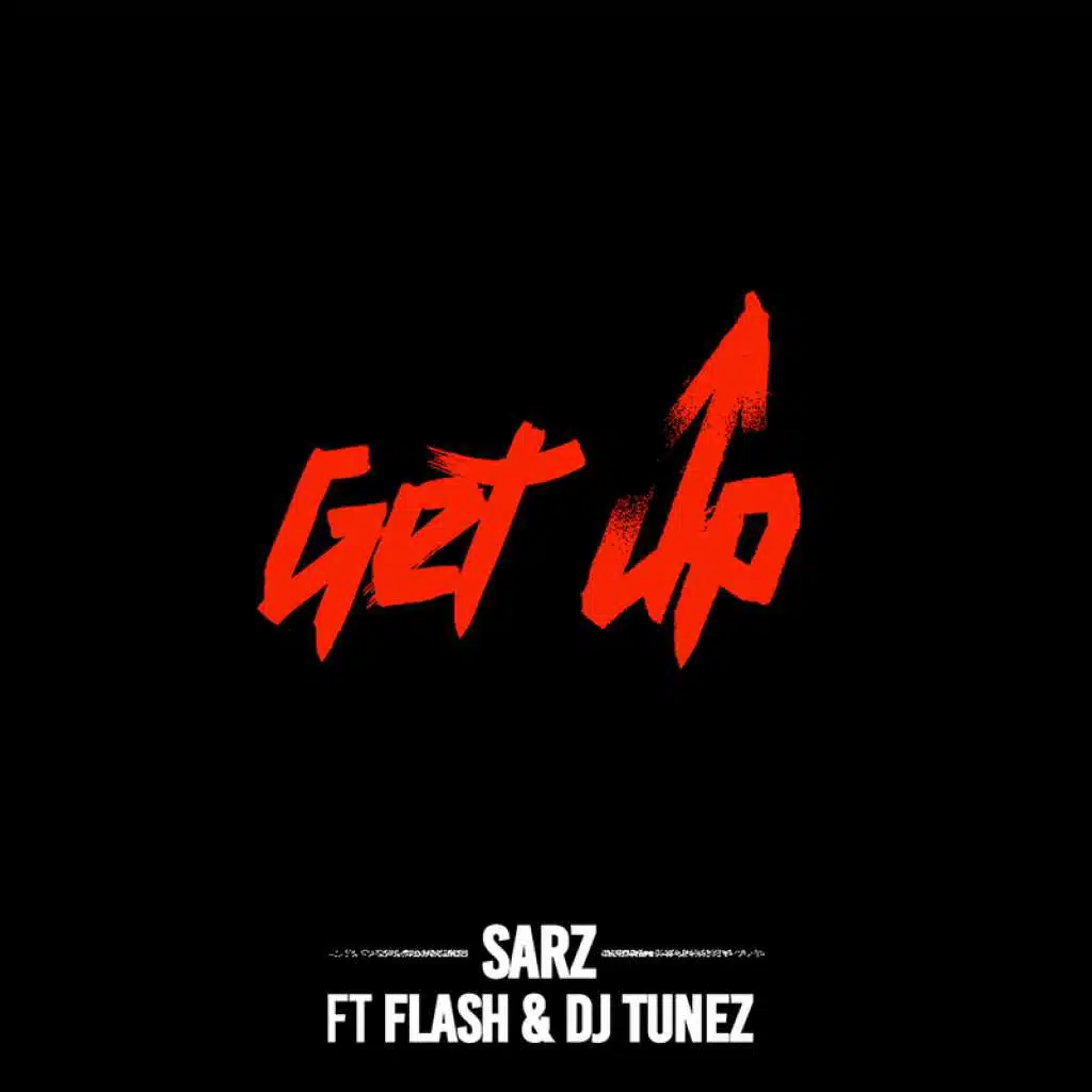 Get Up (feat. DJ Tunez & Flash)