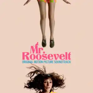 Mr. Roosevelt (Original Motion Picture Soundtrack)