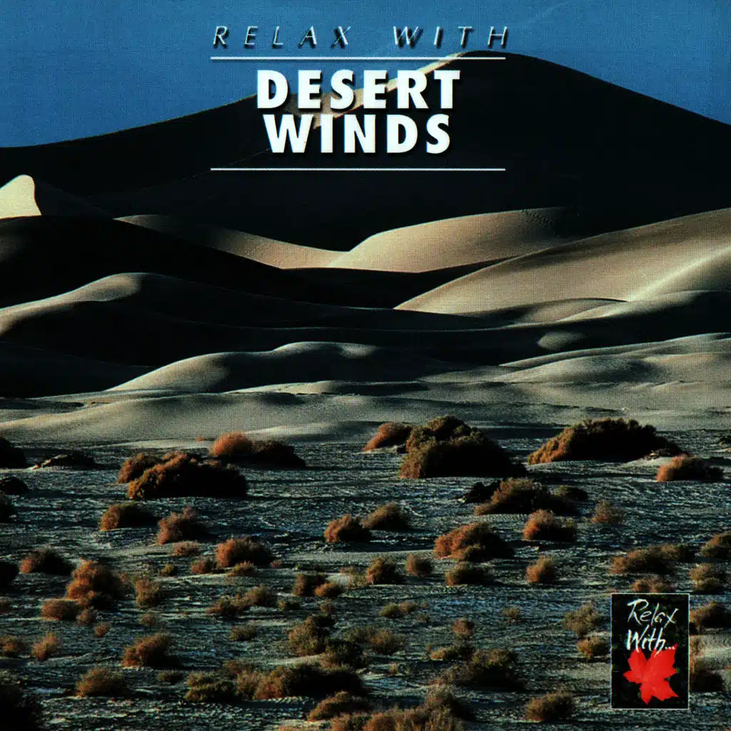 RELAX WITH... DESERT WINDS