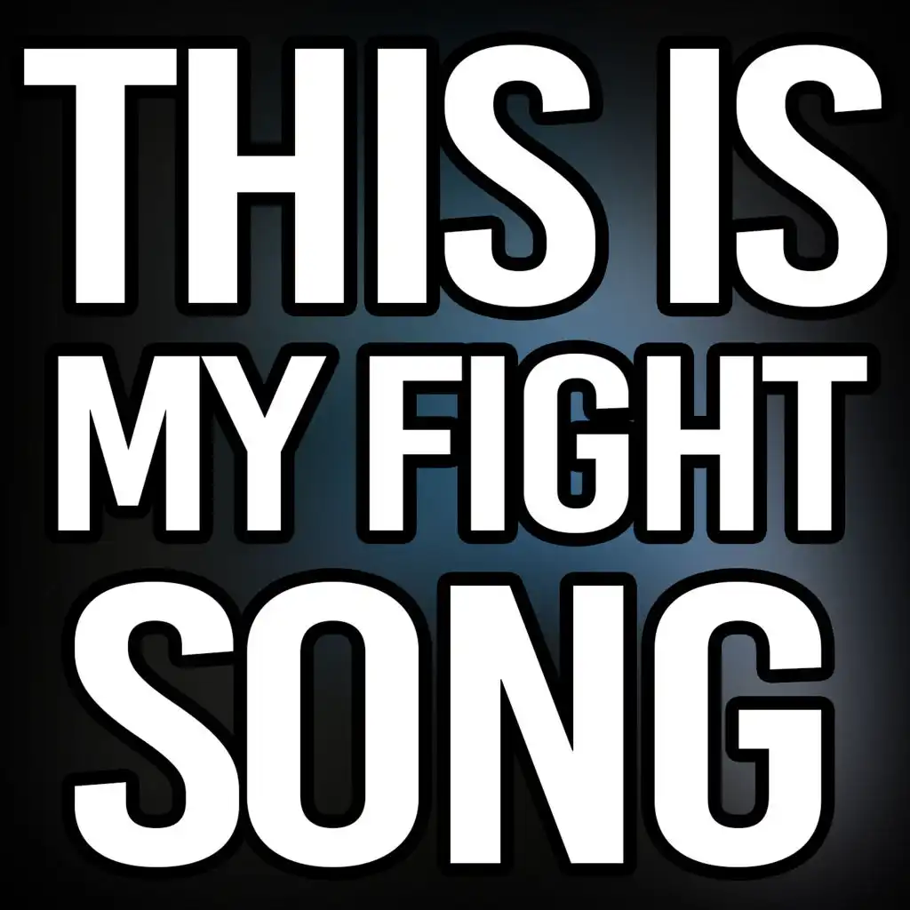 This is My Fight Song