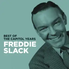Freddie Slack - Best Of The Capitol Years