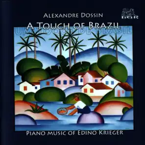 A Touch of Brazil. Piano Music of Edino Krieger