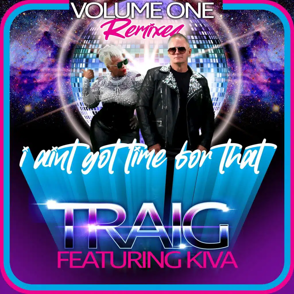 I Ain't Got Time for That, Vol. One (Remixes)