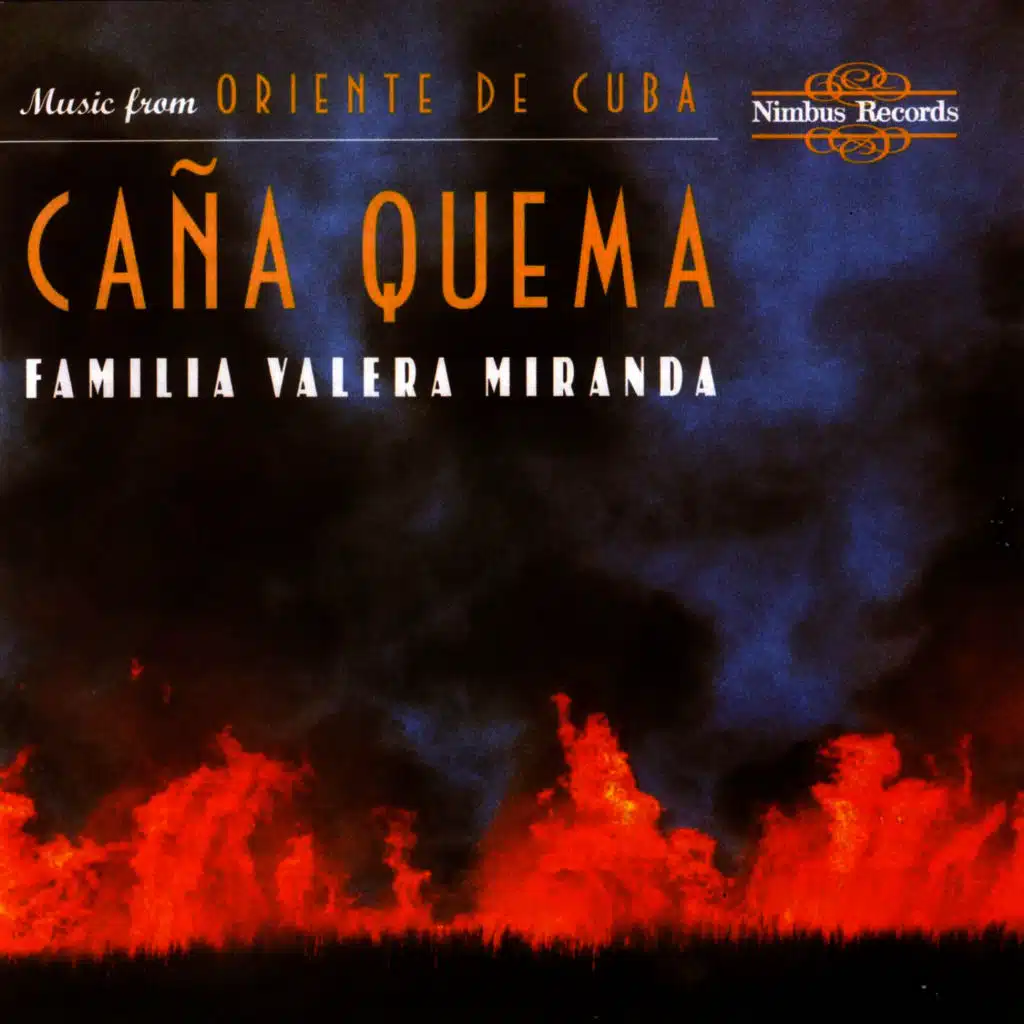 Caña Quema' - Music from Oriente de Cuba