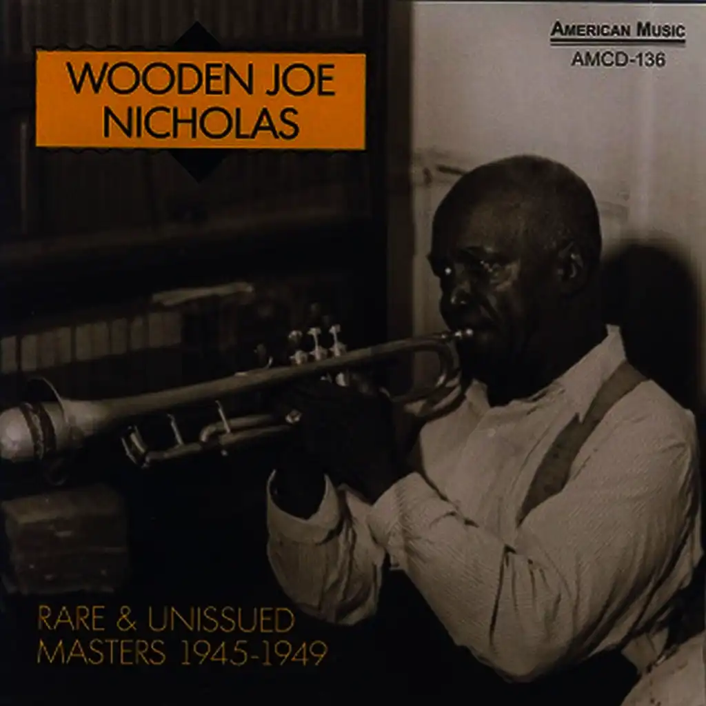 Wooden Joe Nicholas - Rare & Unissued Masters 1945-1949