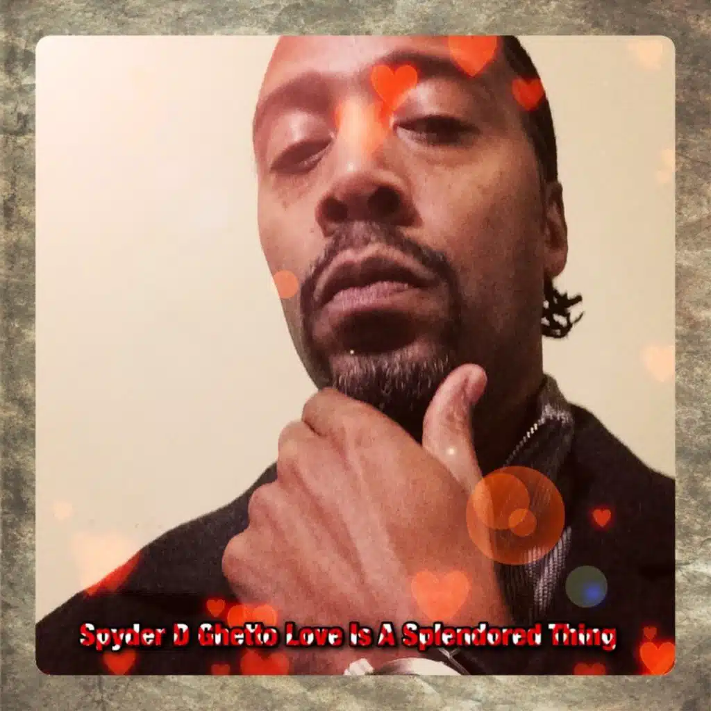 Ghetto Love (Is a Splendored Thing)