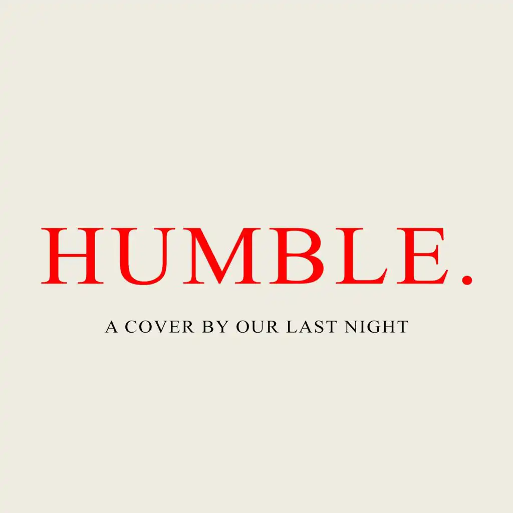 HUMBLE.