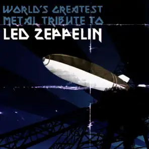World's Greatest Metal Tribute To Led Zeppelin