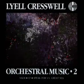 Lyell Cresswell: Orchestral Music 2