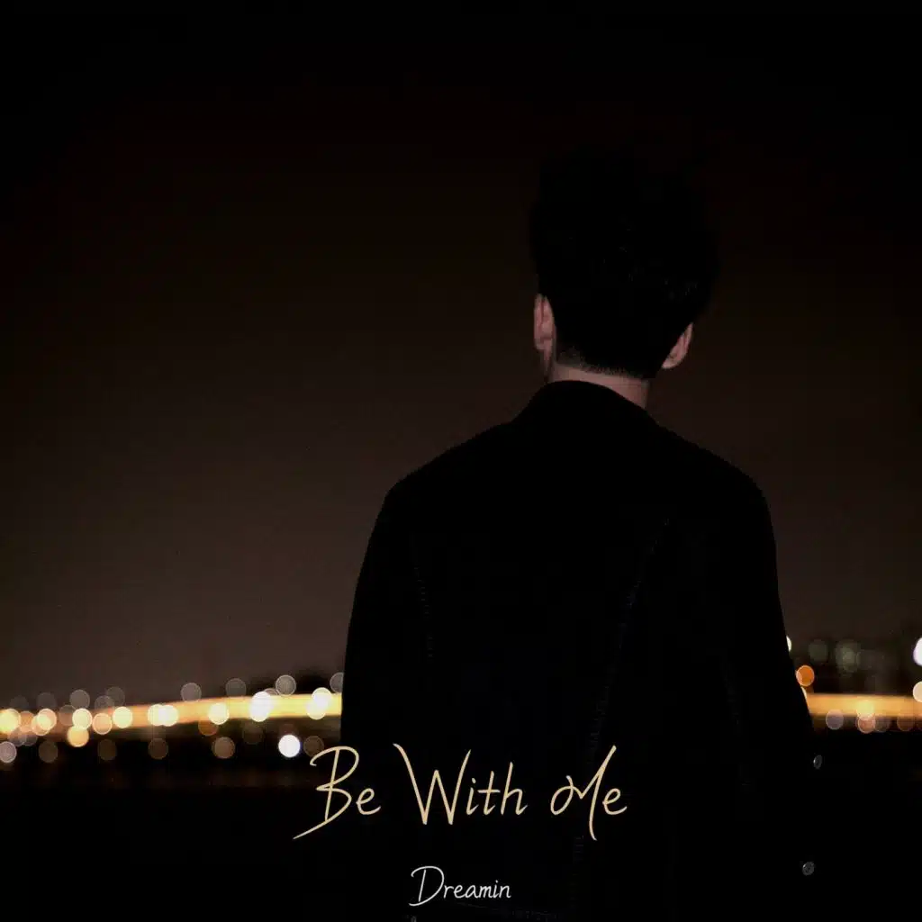 Be With Me