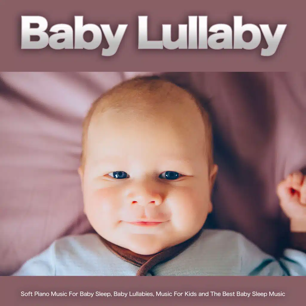 Baby Lullaby - Soothing Music