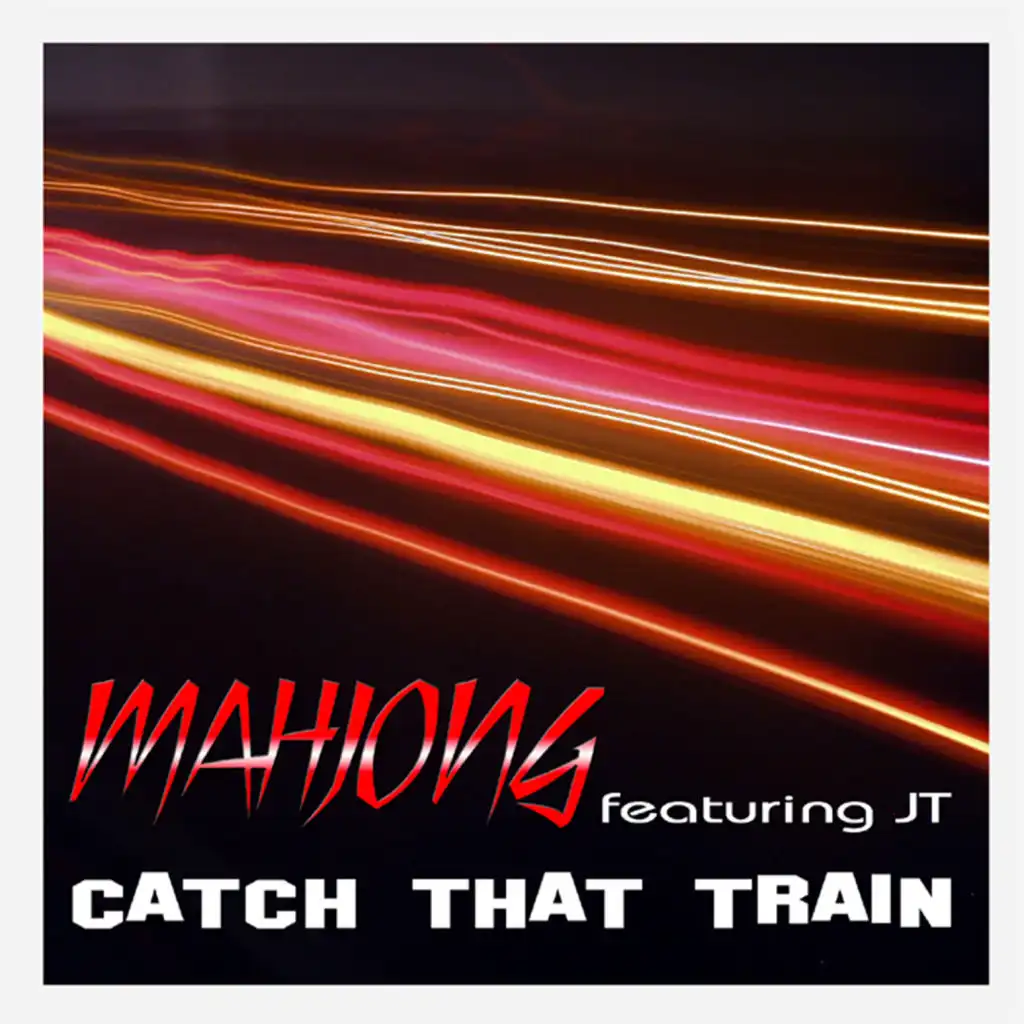 Catch That Train (feat. JT) (Radio Cut)