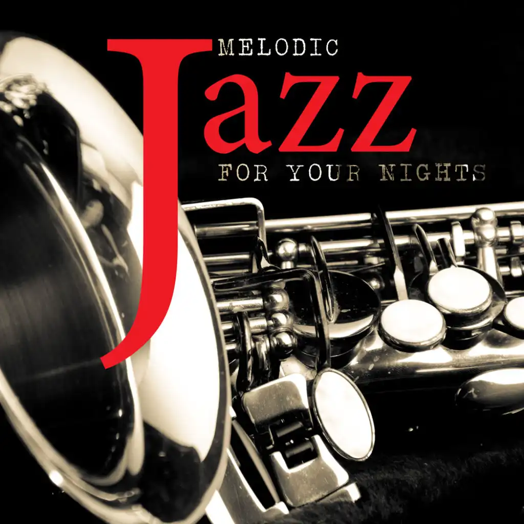 Melodic Jazz for Your Nights