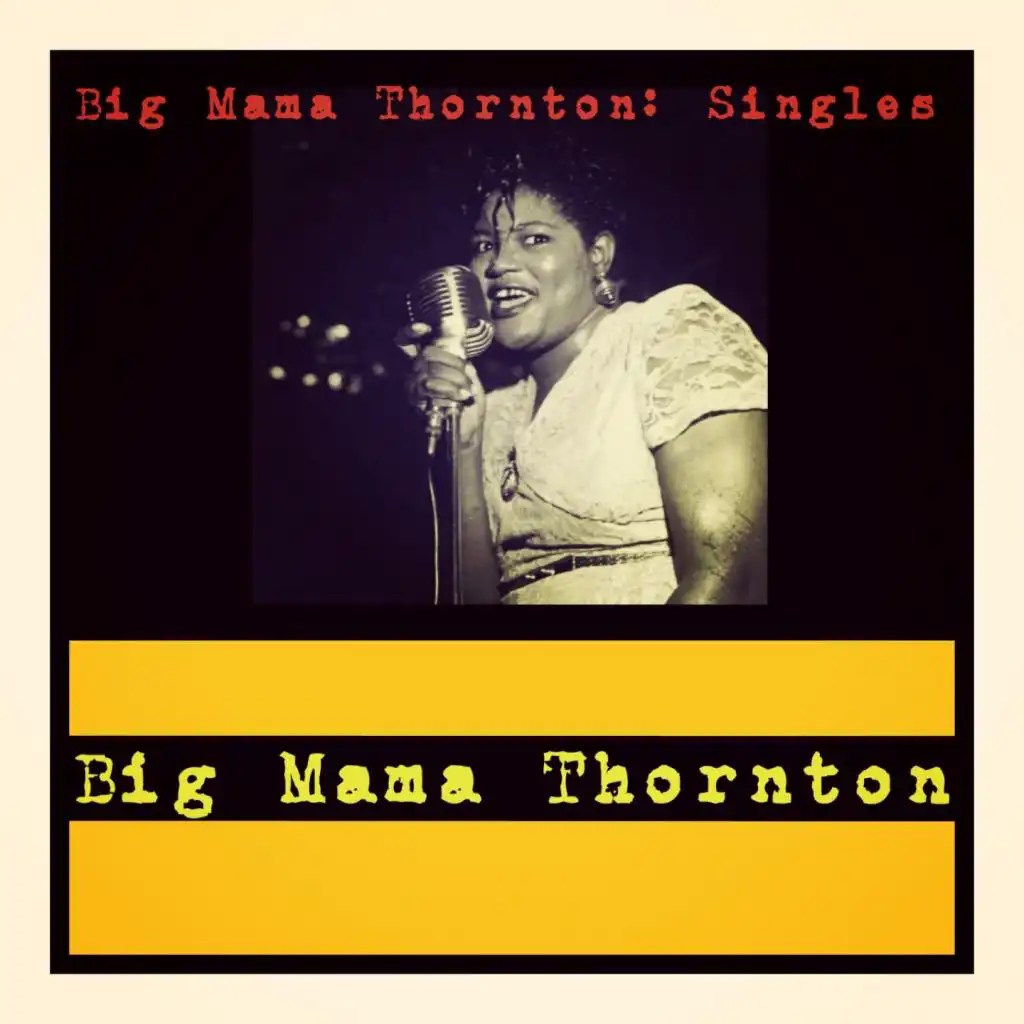 Big Mama Thornton: Singles